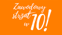 Zawodowego strzału w 10